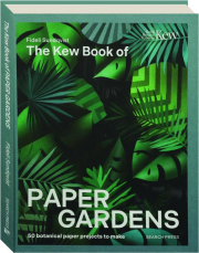 THE KEW BOOK OF PAPER GARDENS