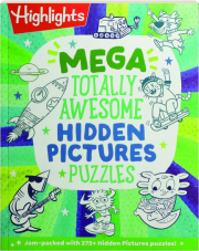 MEGA TOTALLY AWESOME HIDDEN PICTURES PUZZLES