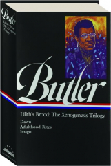 OCTAVIA E. BUTLER: Lilith's Brood--The Xenogenesis Trilogy