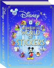 DISNEY WONDERFUL WORLD OF STICKERS: The Ultimate Art Collection
