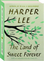 THE LAND OF SWEET FOREVER: Stories and Essays