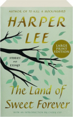 THE LAND OF SWEET FOREVER: Stories and Essays