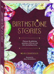 BIRTHSTONE STORIES: Discover the Glittering Gemstones of the Year and Their Fascinating Stories