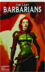 THE LAST BARBARIANS, VOL. 1