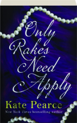 ONLY RAKES NEED APPLY