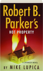 ROBERT B. PARKER'S HOT PROPERTY