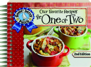 OUR FAVORITE RECIPES FOR ONE OR TWO, 2ND EDITION