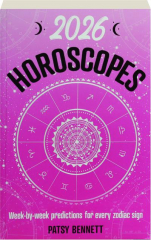 2026 HOROSCOPES: Week-by-Week Predictions for Every Zodiac Sign