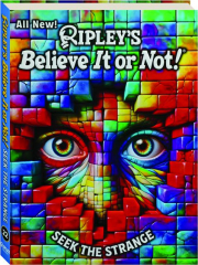 RIPLEY'S BELIEVE IT OR NOT! Seek the Strange