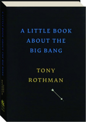 A LITTLE BOOK ABOUT THE BIG BANG