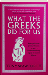 WHAT THE GREEKS DID FOR US