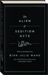 THE ALIEN AND SEDITION ACTS