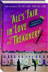 ALL'S FAIR IN LOVE AND TREACHERY