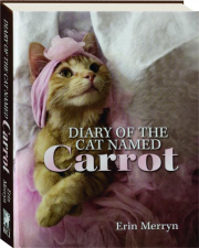 DIARY OF THE CAT NAMED CARROT