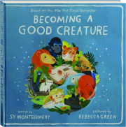 BECOMING A GOOD CREATURE
