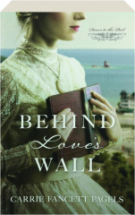 BEHIND LOVE'S WALL