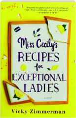 MISS CECILY'S RECIPES FOR EXCEPTIONAL LADIES