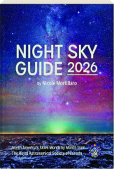 NIGHT SKY GUIDE 2026: North America's Skies Month by Month from The Royal Astronomical Society of Canada