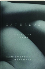 CATULLUS: Selected Poems