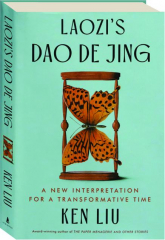 LAOZI'S DAO DE JING: A New Interpretation for a Transformative Time