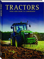 TRACTORS: From John Deere to Lamborghini