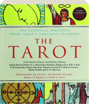 THE TAROT: The Essential Writings from Tarot's Greatest Teachers