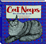CAT NAPS: The Secret Life of Cats