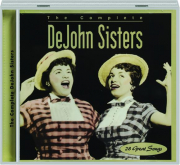 THE COMPLETE DEJOHN SISTERS