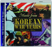 MUSIC FROM THE KOREAN WAR YEARS, VOLUME ONE