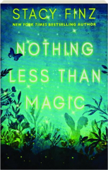 NOTHING LESS THAN MAGIC