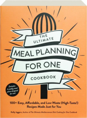 THE ULTIMATE MEAL PLANNING FOR ONE COOKBOOK