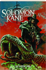 SOLOMON KANE, VOLUME 1: The Serpent Ring