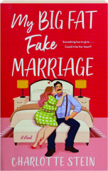 MY BIG FAT FAKE MARRIAGE
