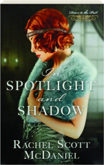 IN SPOTLIGHT AND SHADOW