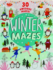 WINTER MAZES: 30 Awesome Mazes!