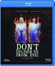 DON'T DELIVER US FROM EVIL