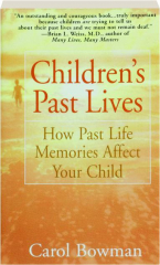 CHILDREN'S PAST LIVES: How Past Life Memories Affect Your Children