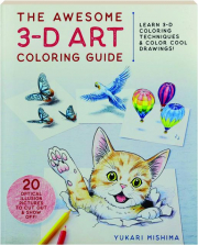 THE AWESOME 3-D ART COLORING GUIDE: Learn 3-D Coloring Techniques & Color Cool Drawings!