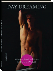 DAY DREAMING: Visions of Youth and Beauty