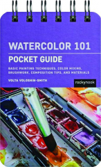 WATERCOLOR 101: Pocket Guide