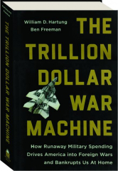 THE TRILLION DOLLAR WAR MACHINE