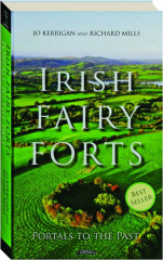 IRISH FAIRY FORTS: Portals to the Past