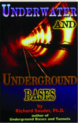 UNDERWATER AND UNDERGROUND BASES: Surprising Facts the Government Does Not Want You to Know!