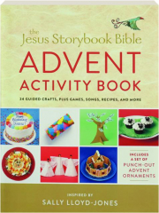 THE JESUS STORYBOOK BIBLE ADVENT ACTIVITY BOOK: 24 Guided Crafts, Plus Games, Songs, Recipes, and More