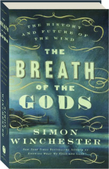 THE BREATH OF THE GODS: The History and Future of the Wind