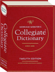 MERRIAM-WEBSTER'S COLLEGIATE DICTIONARY, TWELFTH EDITION