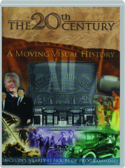THE 20TH CENTURY: A Moving Visual History