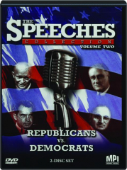 THE SPEECHES COLLECTION, VOLUME TWO: Republicans vs. Democrats