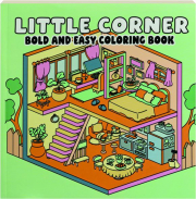 LITTLE CORNER BOLD AND EASY COLORING BOOK