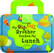 MY BIG EVIL BROTHER PACKED MY LUNCH: 20+ Gross Lift-the-Flaps